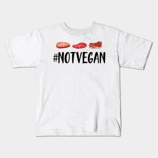 Meat Lover - #NOTVEGAN Kids T-Shirt